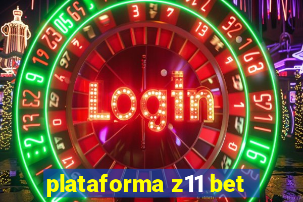 plataforma z11 bet