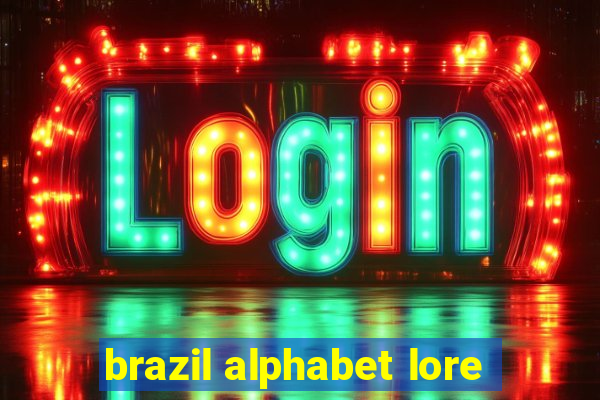 brazil alphabet lore