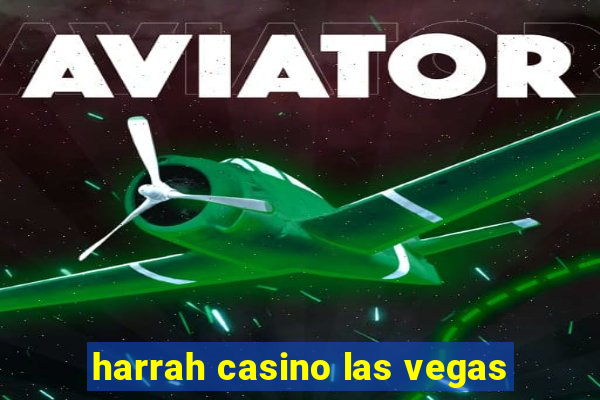 harrah casino las vegas