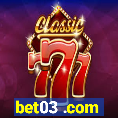 bet03 .com