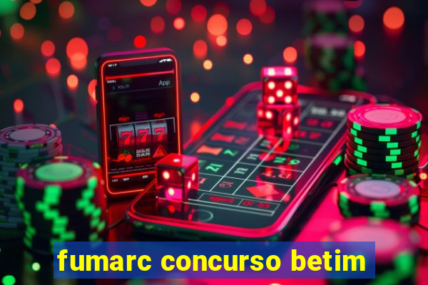 fumarc concurso betim