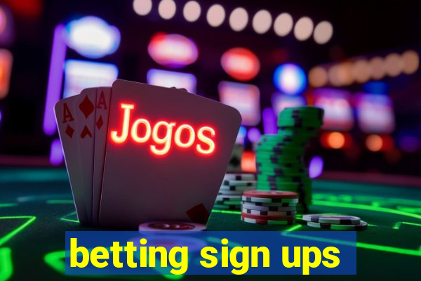 betting sign ups