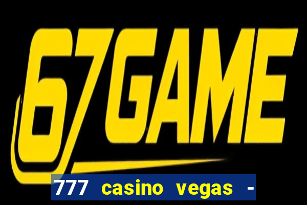 777 casino vegas - slot jogos