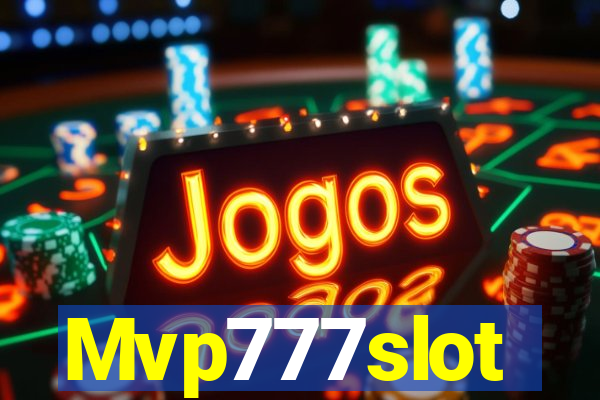 Mvp777slot