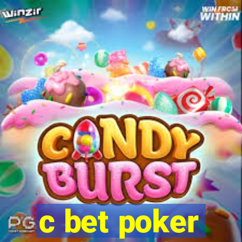 c bet poker