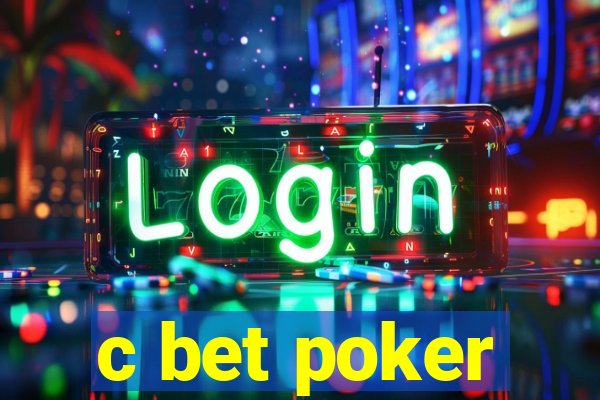 c bet poker