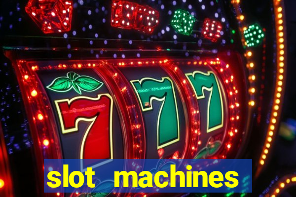 slot machines casino slots