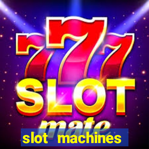 slot machines casino slots