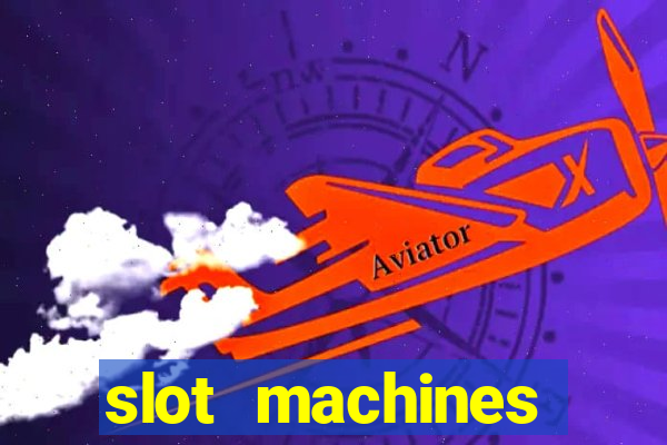 slot machines casino slots