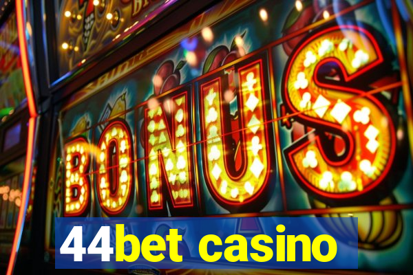 44bet casino