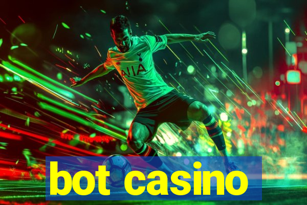 bot casino