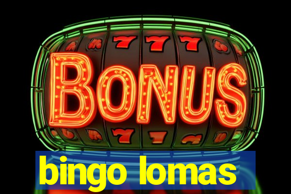 bingo lomas