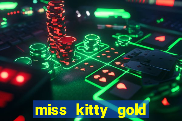 miss kitty gold slot machine