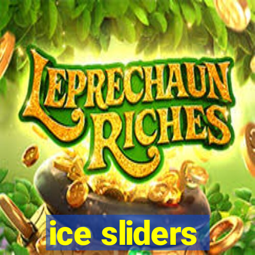 ice sliders