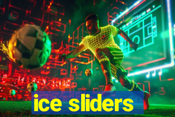 ice sliders