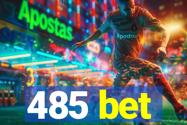 485 bet