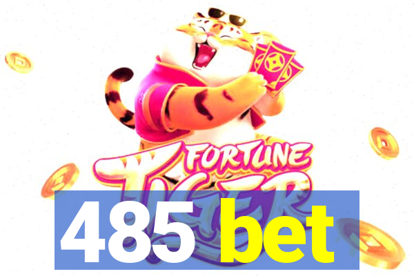 485 bet