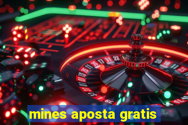 mines aposta gratis