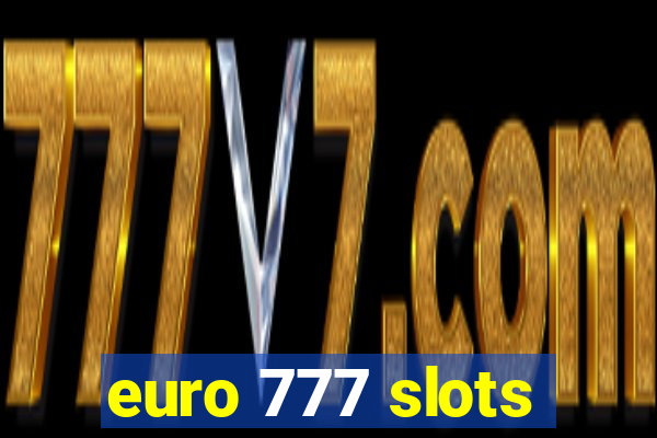 euro 777 slots