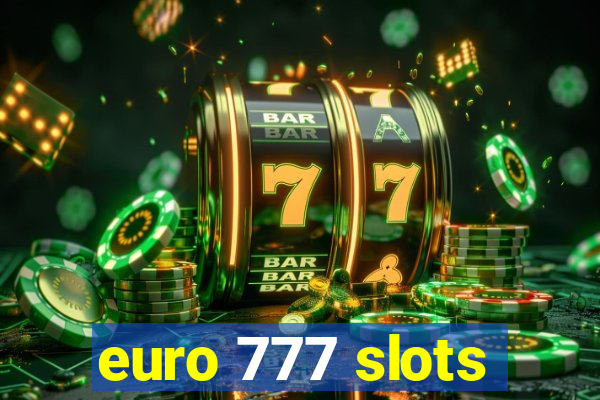 euro 777 slots