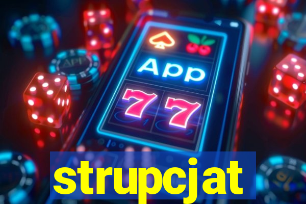 strupcjat