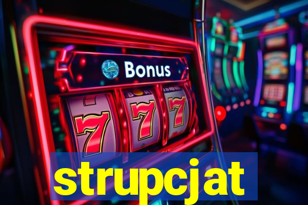 strupcjat