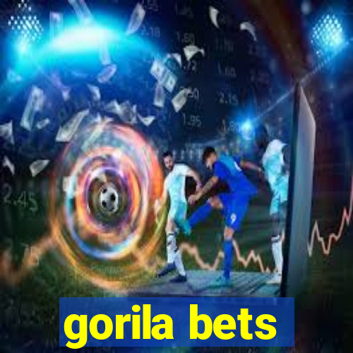 gorila bets