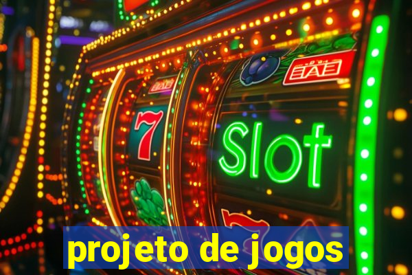 projeto de jogos