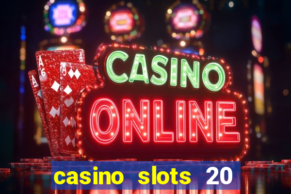 casino slots 20 super hot