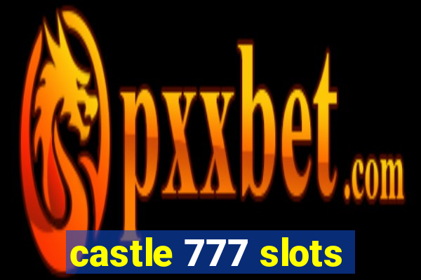 castle 777 slots