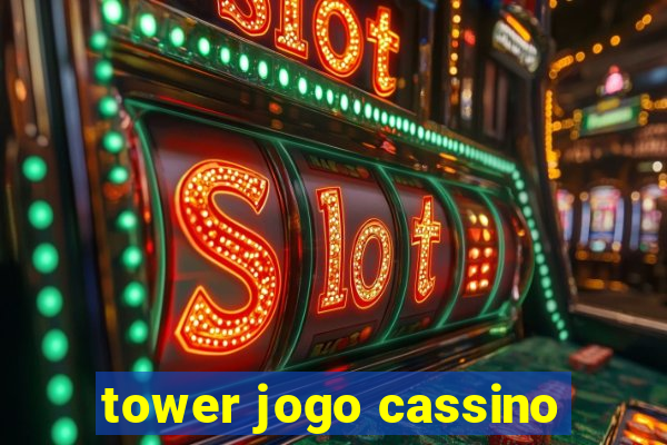 tower jogo cassino