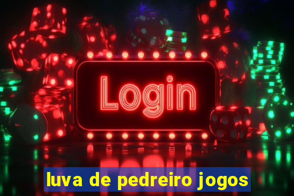 luva de pedreiro jogos