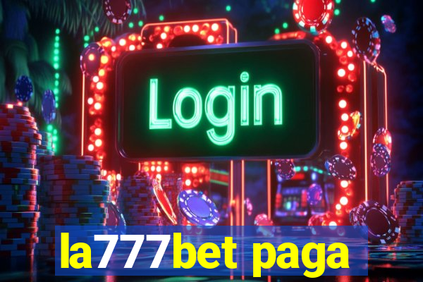 la777bet paga