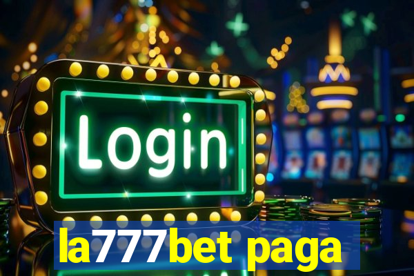 la777bet paga