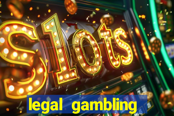 legal gambling online casino