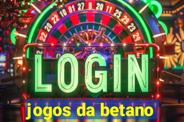 jogos da betano