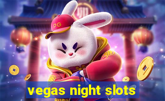 vegas night slots