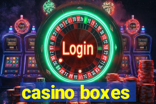 casino boxes