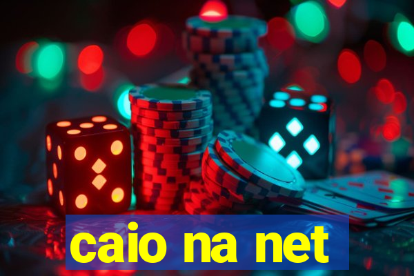 caio na net