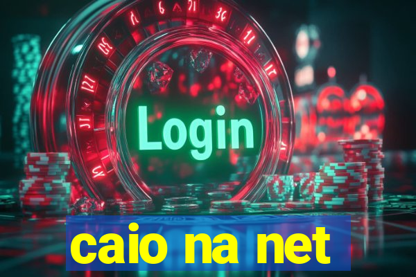 caio na net