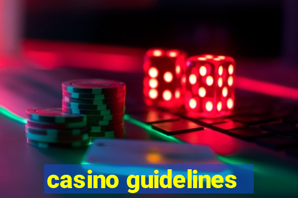 casino guidelines