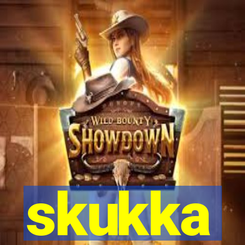 skukka