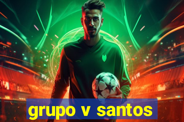 grupo v santos