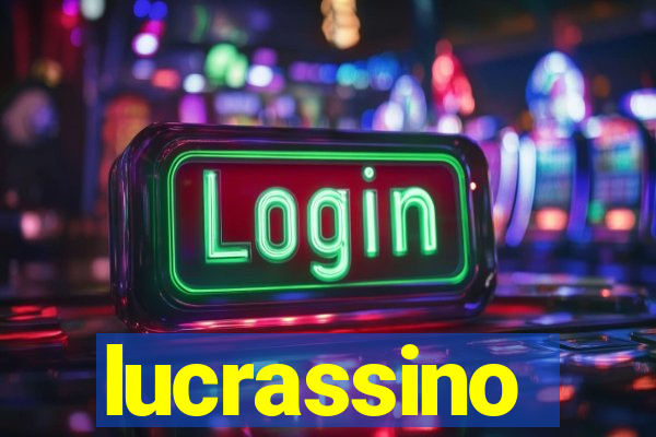 lucrassino