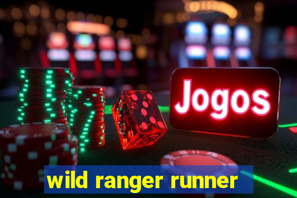 wild ranger runner