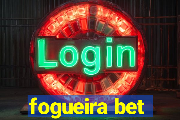 fogueira bet