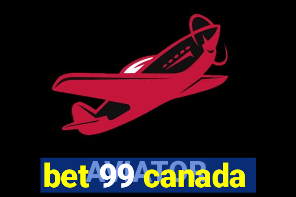 bet 99 canada