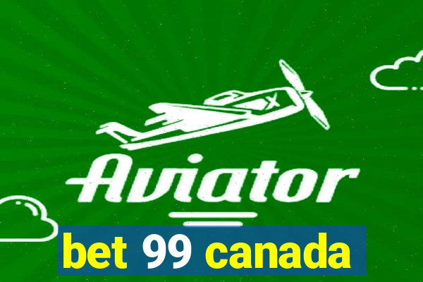 bet 99 canada