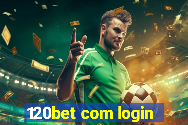 120bet com login