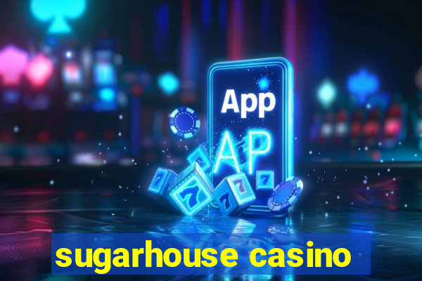 sugarhouse casino